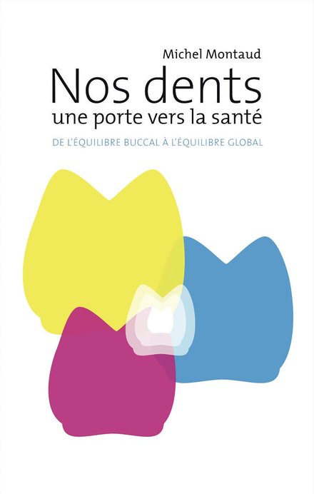 Nos dents, une porte vers la santé — couverture de la 1ʳᵉ édition